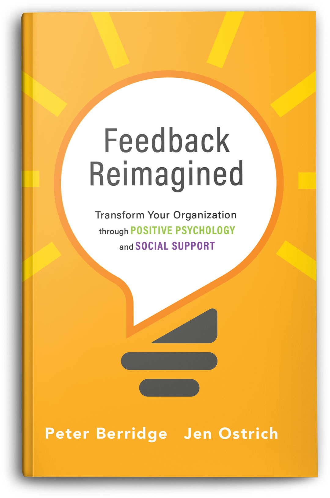 Feedback Reimagined: Transform your Organization Through Positive Psychology and Social Support